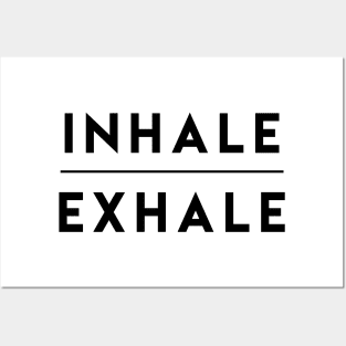 Inhale Exhale Breathe Posters and Art